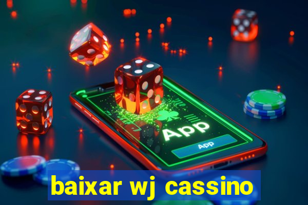 baixar wj cassino